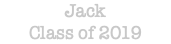 Jack Class of 2019