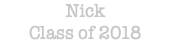 Nick Class of 2018