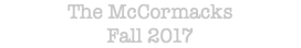 The McCormacks Fall 2017