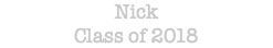 Nick Class of 2018