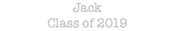 Jack Class of 2019